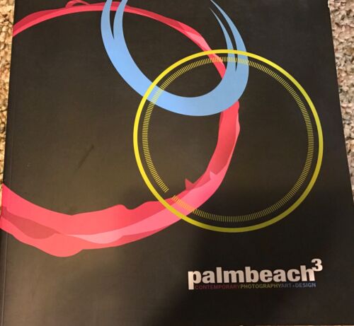 Palm Beach 3 Contemporary Photography Art + Design. January 8-12 2009 Catalog