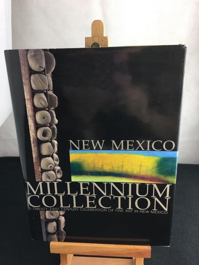 New Mexico Millennium Collection A 21ST Century Celebration Of  Fine Arts