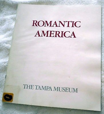 1979 Tampa Museum in Florida Romantic America; Richard McLanathan Signed Catalog