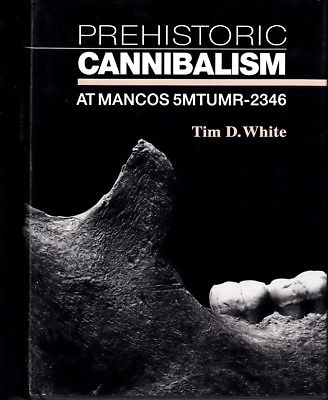 PREHISTORIC CANNIBALISM At Mancos 5mtumr-2346*M-HARDBACK !