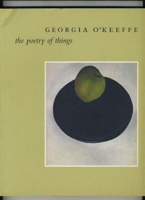 Georgia O'Keeffe The Poetry of Things Phillips Collection 1999