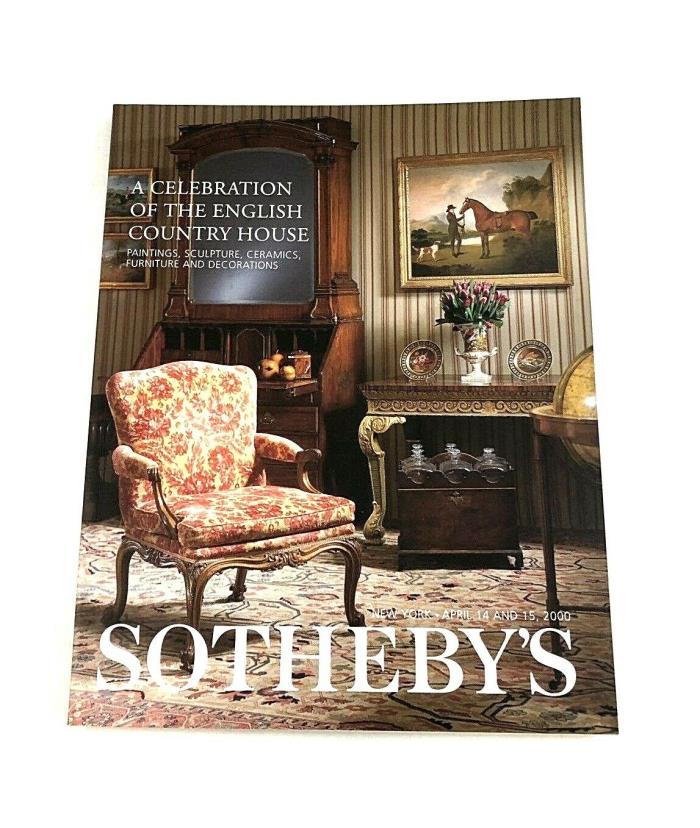 SOTHEBY'S  A CELEBRATION OF THE ENGLISH COUNTRY HOUSE AUCTION CATALOG APRIL 2000