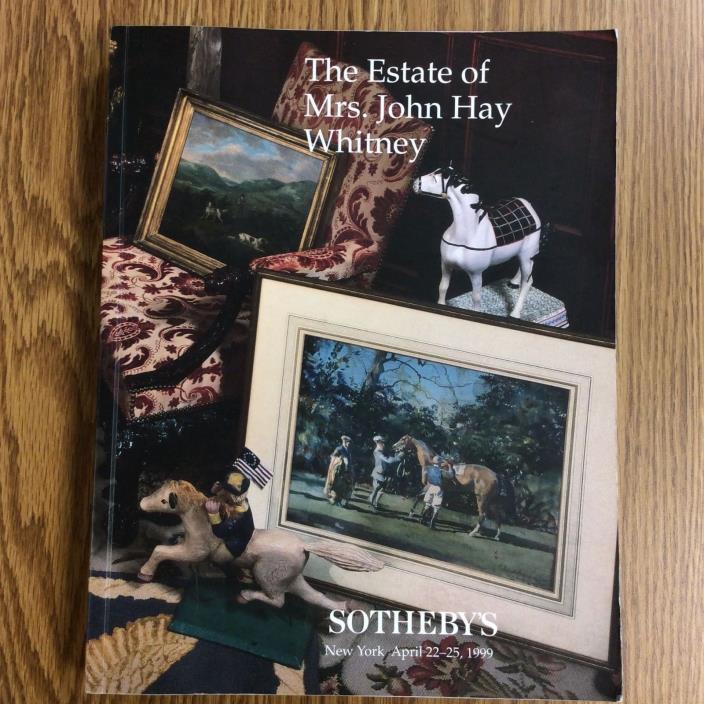 Sothebys The Estate of Mrs John Hay Whitney NY April 22-25 1999 Auction Catalog