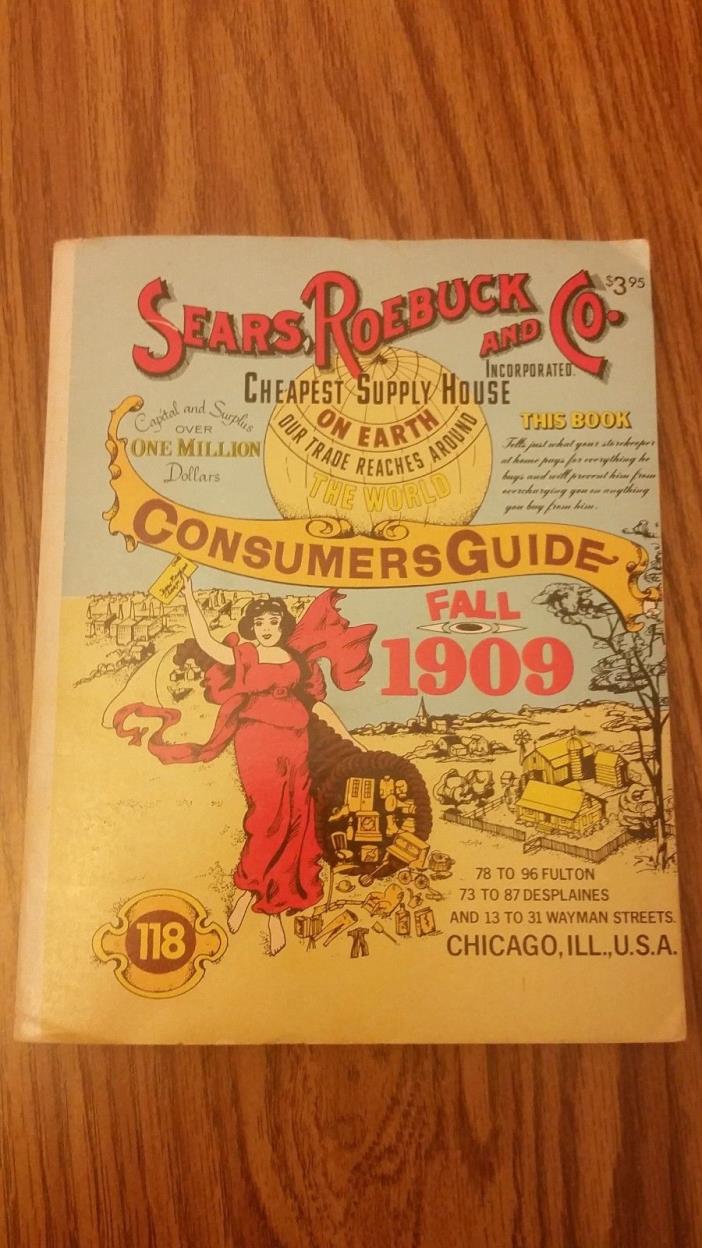Sears Roebuck And Co. Consumers Guide Fall 1909 Copyright 1979 Ventura Books