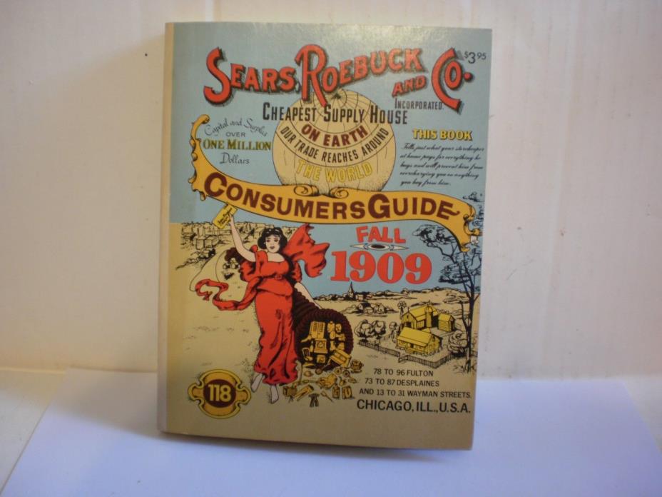 SEARS ROEBUCK and CO. 1909 Fall Catolog Consumer Guide Vintage Reprint 1979