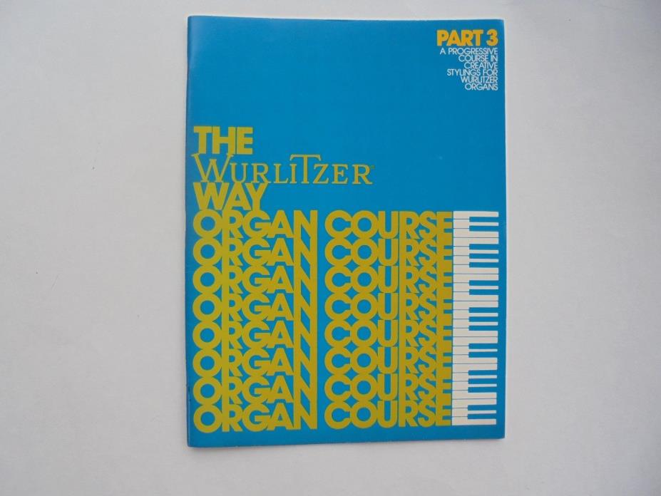 Vintage The Wurlitzer Way Organ Course Part 3 Progressive Creative Stylings