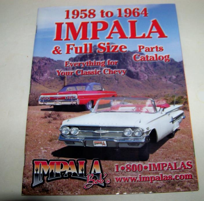 Impala & Full Size 1958 to 1964 Parts Catalog Impala Bob's