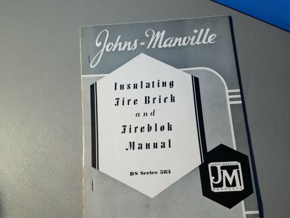 1951 Johns-Manville Insulating Fire Brick and Fireblok Manual