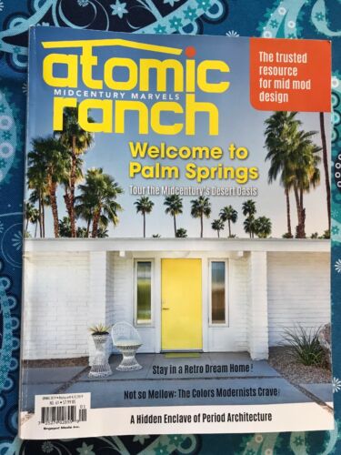 Atomic Ranch Midcentury Marvels Welcome To Palm Springs  Spring 2019