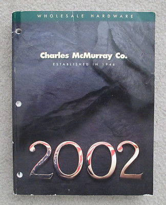WHOLESALE HARDWARE (2002 Catalog) Charles McMurray Co.- 736 Pages - Illustrated