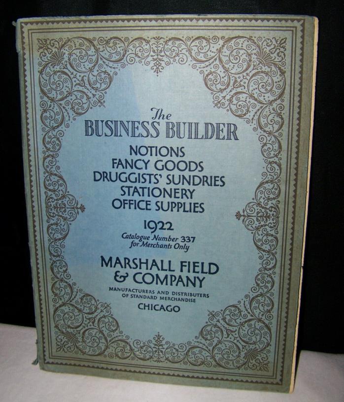 1922 MARSHALL FIELD & Co BUSINESS BUILDER CATALOG NOTIONS, FANCY GOODS, SUNDRIES