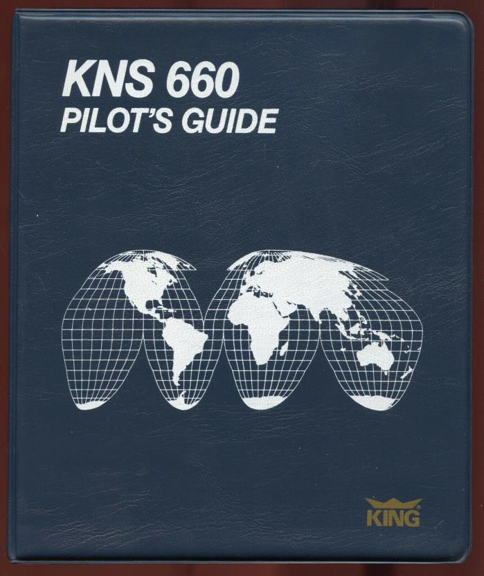 PILOT'S GUIDE TO KNS 660 NAV MANAGEMENT SYSTEM - SIMPLIFIED OPERATING INSTRUCTIO
