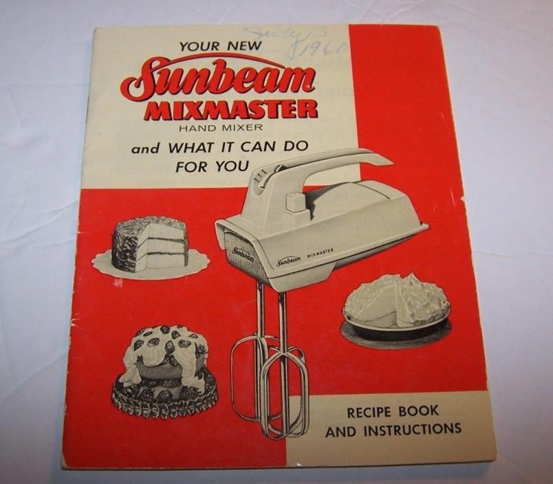 Sunbeam MIXMASTER MIXER Hand Mixer Recipe Book and Instructions, 1957
