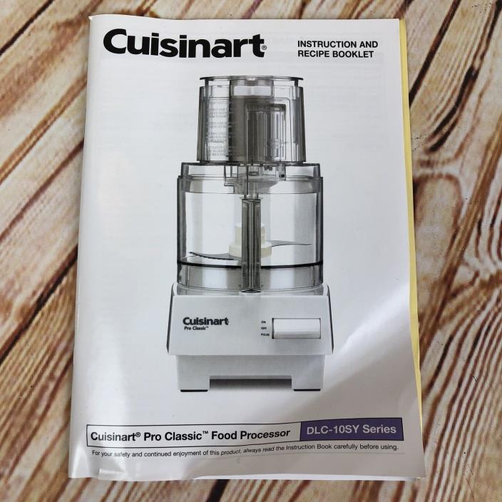 Cuisinart Pro Classic Food Processor Instruction Recipe Booklet DLC-10SY Series