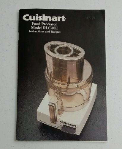 1981 Cuisinart Food Processor Model DLC-10E Instruction Guide Manual & Recipes