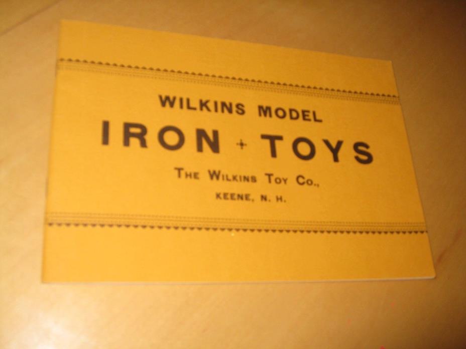 The Wilkins Toy Company Wilkins Model Iron Toys Catalog Reprint Keene NH NICE!!!