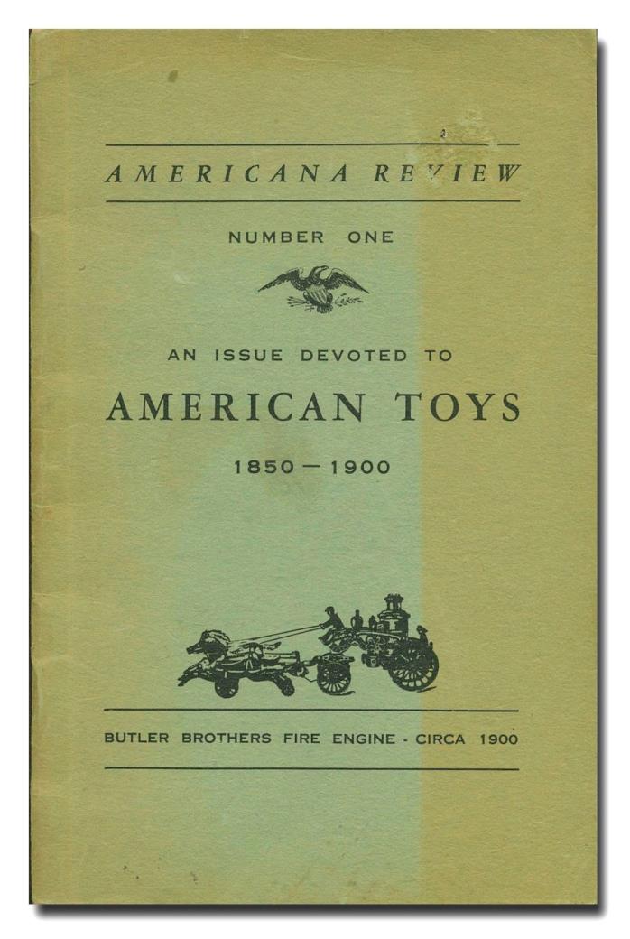 Americana Review Number One: An Issue Devoted To American Toys 1850-1900