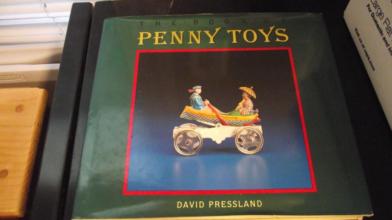 1991 ~ THE BOOK OF PENNY TOYS ~ DAVID PRESSLAND ~ HARDCOVER