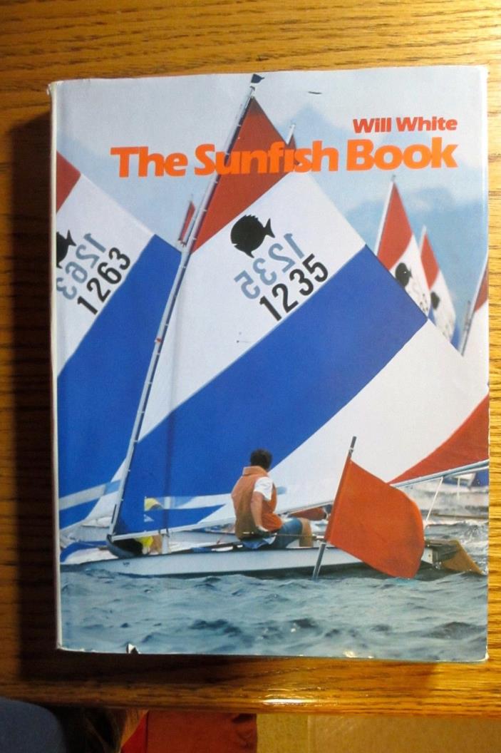 THE  SUNFISH BOOK / Will White / 1983 / Hardcover