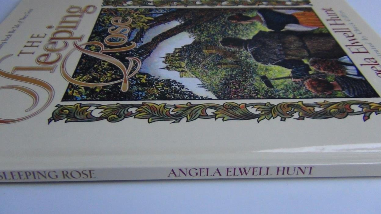 The Sleeping Rose by Angela Elwell Hunt 1998, Hardcover, Illustrated