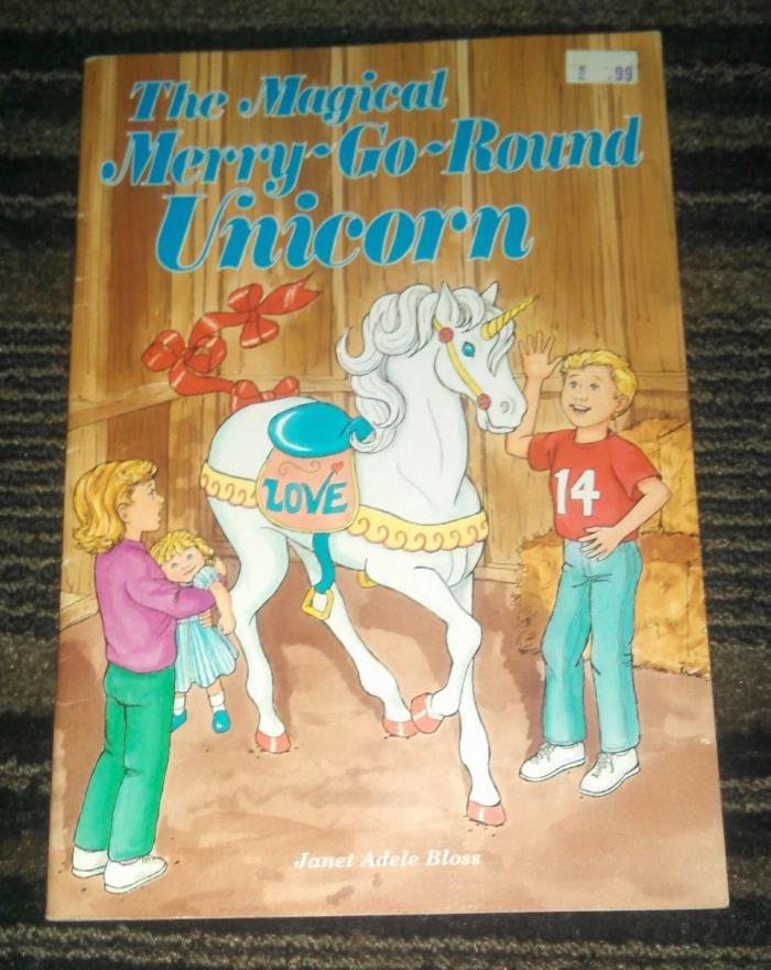 The Magical Merry-Go-Round Unicorn by Janet A. Bloss (1991, Paperback)
