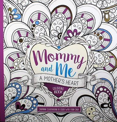 Mommy and Me: a Mother's Heart Coloring Book