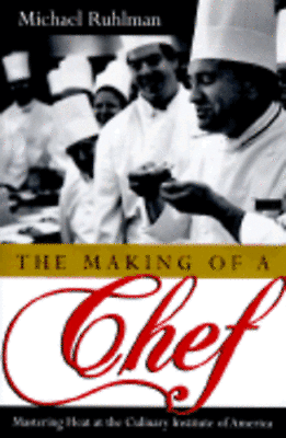 Making of a Chef by Michael Ruhlman: Used