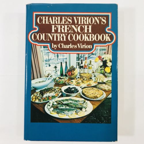 French Country Cookbook By Charles Virion 1972 Hardcover Cookbook