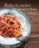 Roma in Cucina: The Flavours of Rome [Italian Edition]