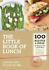 Little Book of Lunch : Recipes and Ideas for the O