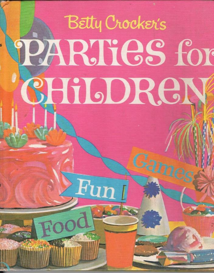 Betty Crocker's Parties for Children 1964 HB