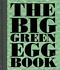 Big Green Egg: The Big Green Egg Book 2 by Dirk Koppens (2015, Hardcover)