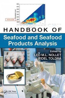 Handbook of Seafood and Seafood Products Analysis, Hardcover by Nollet, Leo M...
