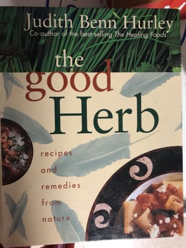 The Good Herb Recipes And Remedied From Nature
