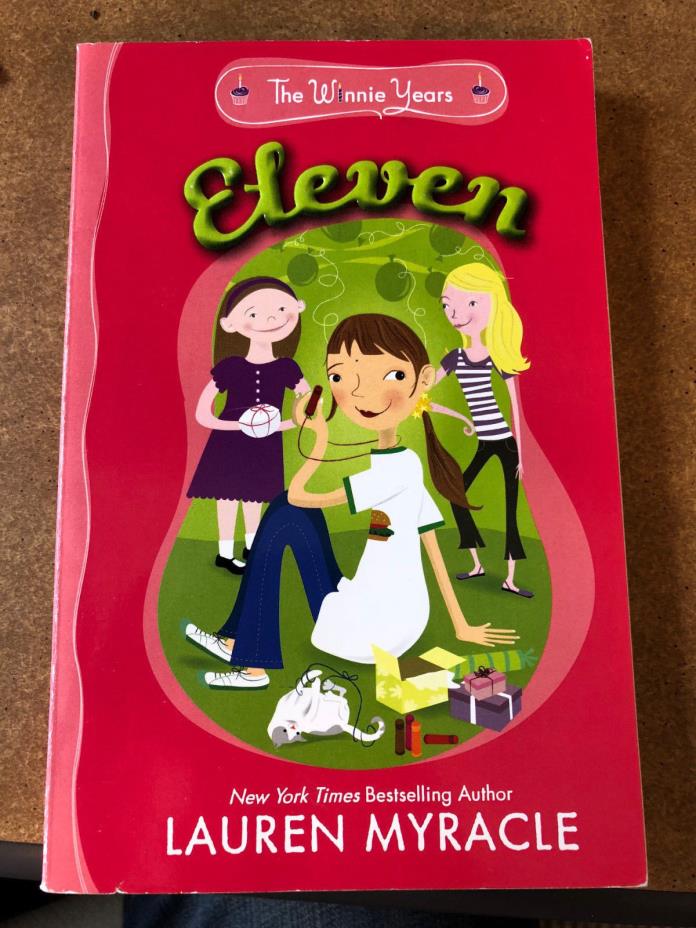 Eleven (The Winnie Years) by Myracle, Lauren - LIKE NEW