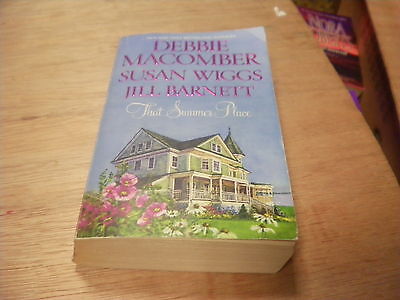 That Summer Place by Debbie Macomber, Susan Wiggs, Jill Barnett    2008   (r)