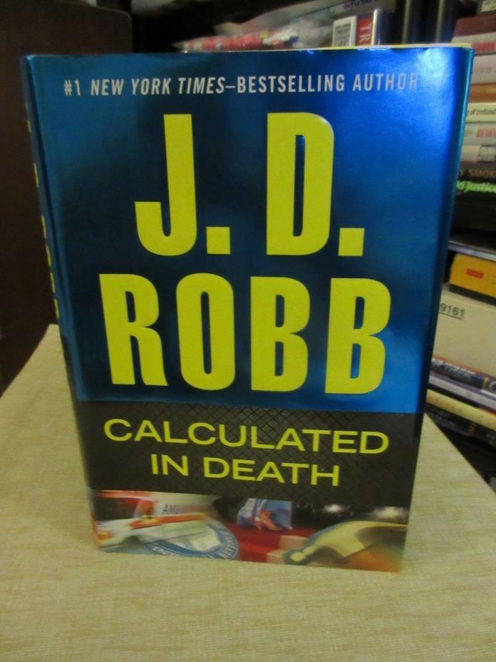 In Death: Calculated in Death by J. D. Robb (2013, Hardcover)