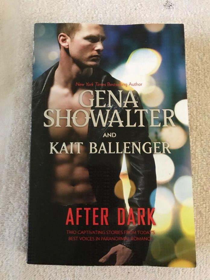 AFTER DARK BY GENA SHOWALTER & KAIT BALLENGER - PARANORMAL TRADE-SIZED PAPERBACK