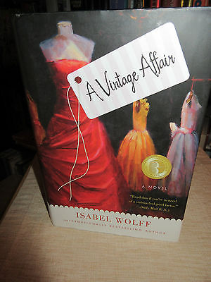 A Vintage Affair by Isabel Wolff (2010, Hardcover) 1st 1st