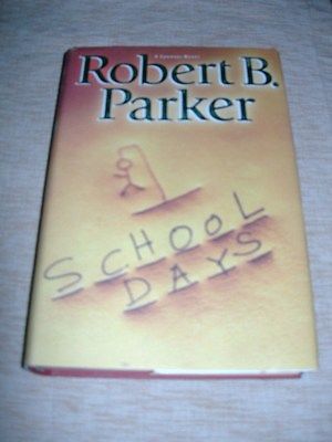 SpenMystery: School Days by Robert Parker (2005, Hardcover)1st 1st
