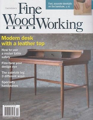 Taunton's Fine Woodworking October 2018 Number 270 Bandsaw/Router Table/Desk