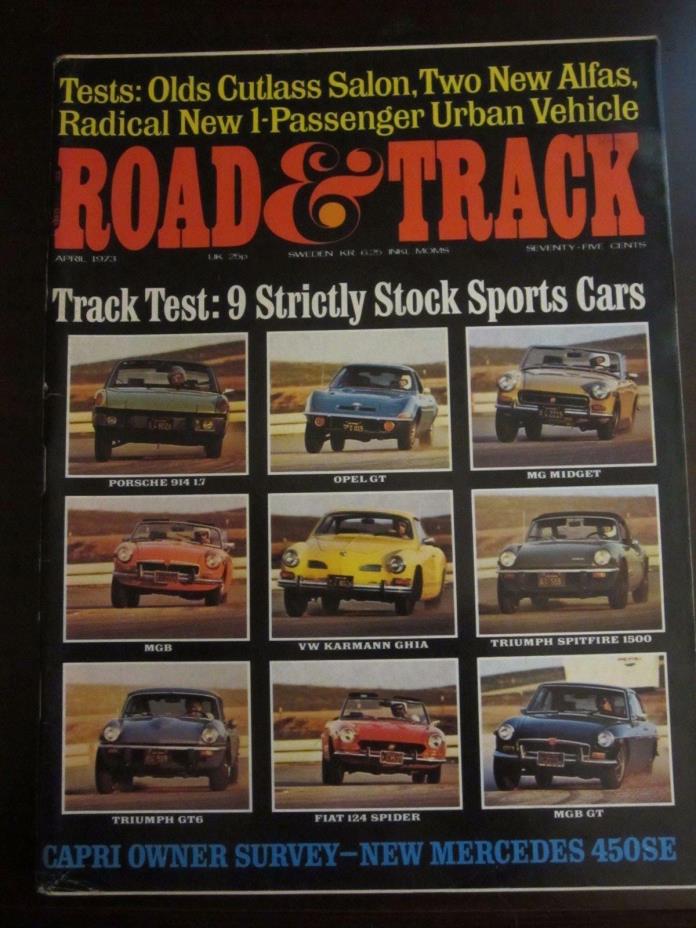 Road & Track Magazine April 1973 Porsche 914 Triumph MGB Opel Fiat AL (Y)