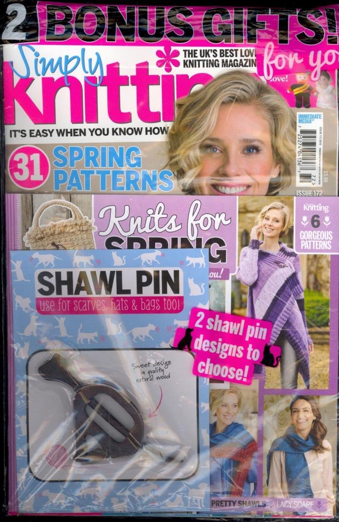 Simply Knitting Issue 172 2018 Factory Packaged + 2 Gifts Shawl Pin-6 Patterns