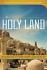 The Holy Land: An Illustrated Guide to Its History, Geography, Culture, and Holy