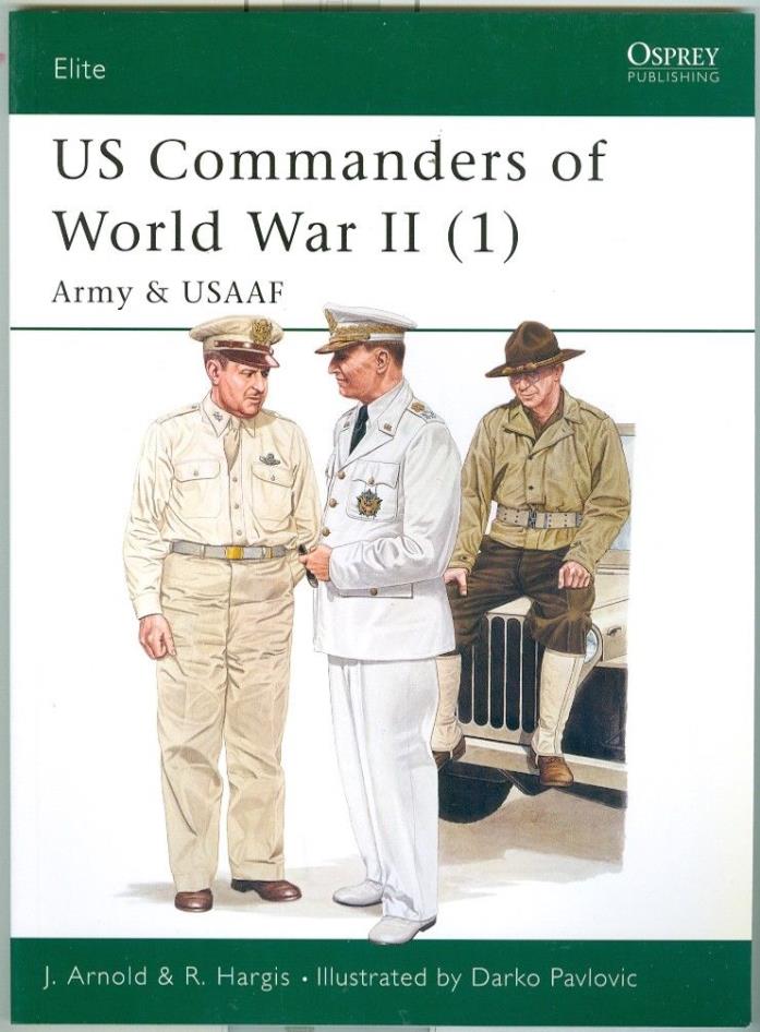 Osprey-WWII-US Army-USAAF-Commanders-Uniforms-Service-BIOS-Guide!