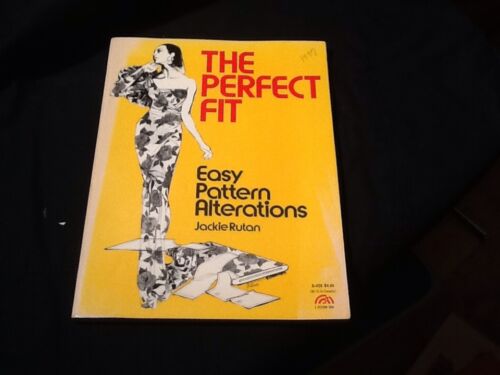 The Perfect Fit Easy Pattern Alterations Jackie Rutan 1st edition 1977 Softcover