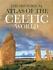 The Historical Atlas of the Celtic World (Historical Atlas Series), BARNES, IAN,