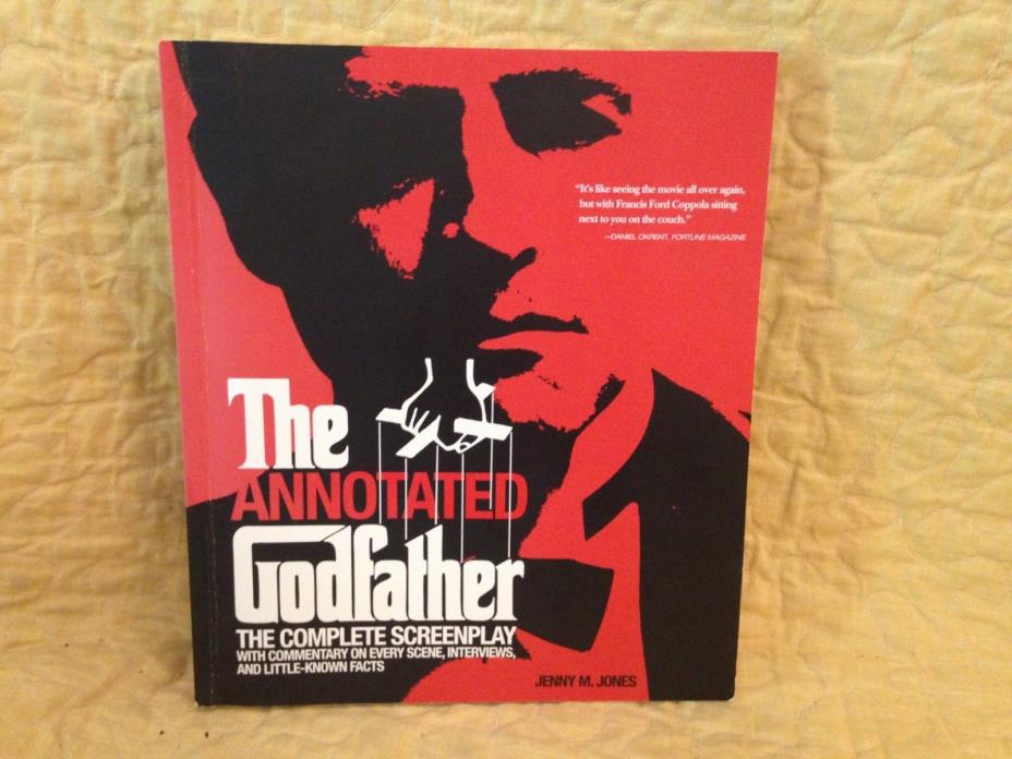 THE ANNOTATED GODFATHER : The Complete Screenplay with Commentary Jenny Jones PB