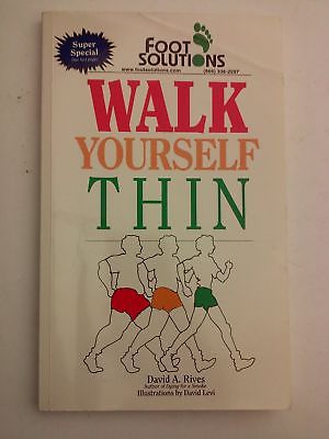 Walk Yourself Thin by David A. Rives 2002