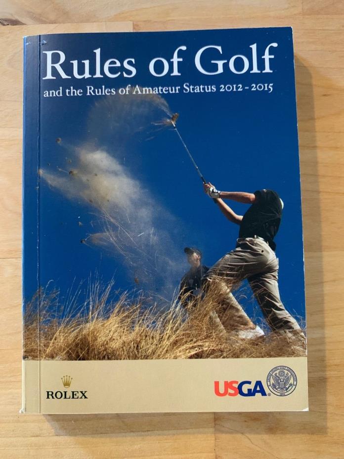 The Rules of Golf 2012-2015 USGA